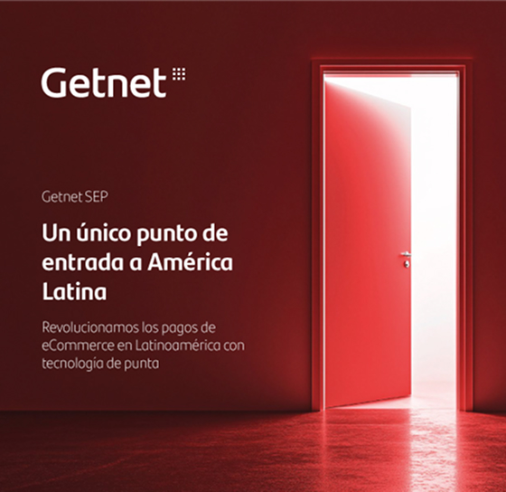 Imagen con fondo rojo que muestra una puerta abierta iluminada y el texto: ‘Getnet SEP. Un único punto de entrada a América Latina. Revolucionamos los pagos de eCommerce en Latinoamérica con tecnología de punta.’
